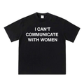 I Can't Communicate With Women.