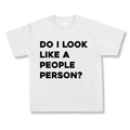 Do I look Like A People Person.