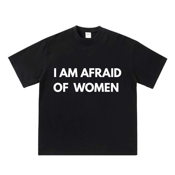I Am Afraid Of Women
