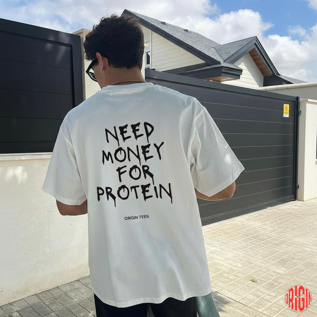 “Need Money for Protein” Streetwear Graphic Tee