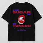 Like Sugar On My Tongue Graphic Tee