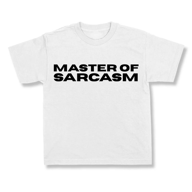 Master Of Sarcasm