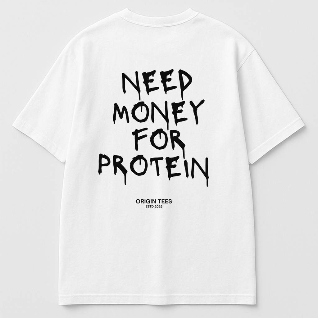 “Need Money for Protein” Streetwear Graphic Tee
