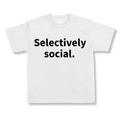 Selectively Social.